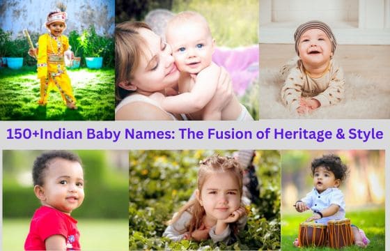 Indian Baby Names The Fusion of Heritage & Style
