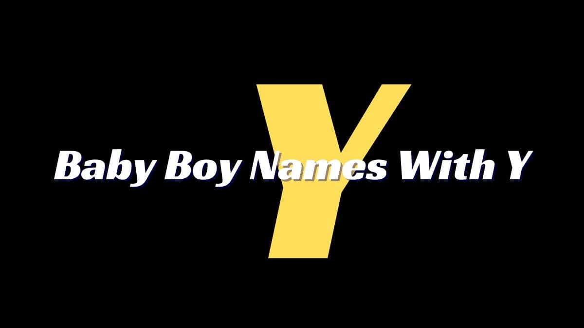 Baby Boy Names With Y With Meaning
