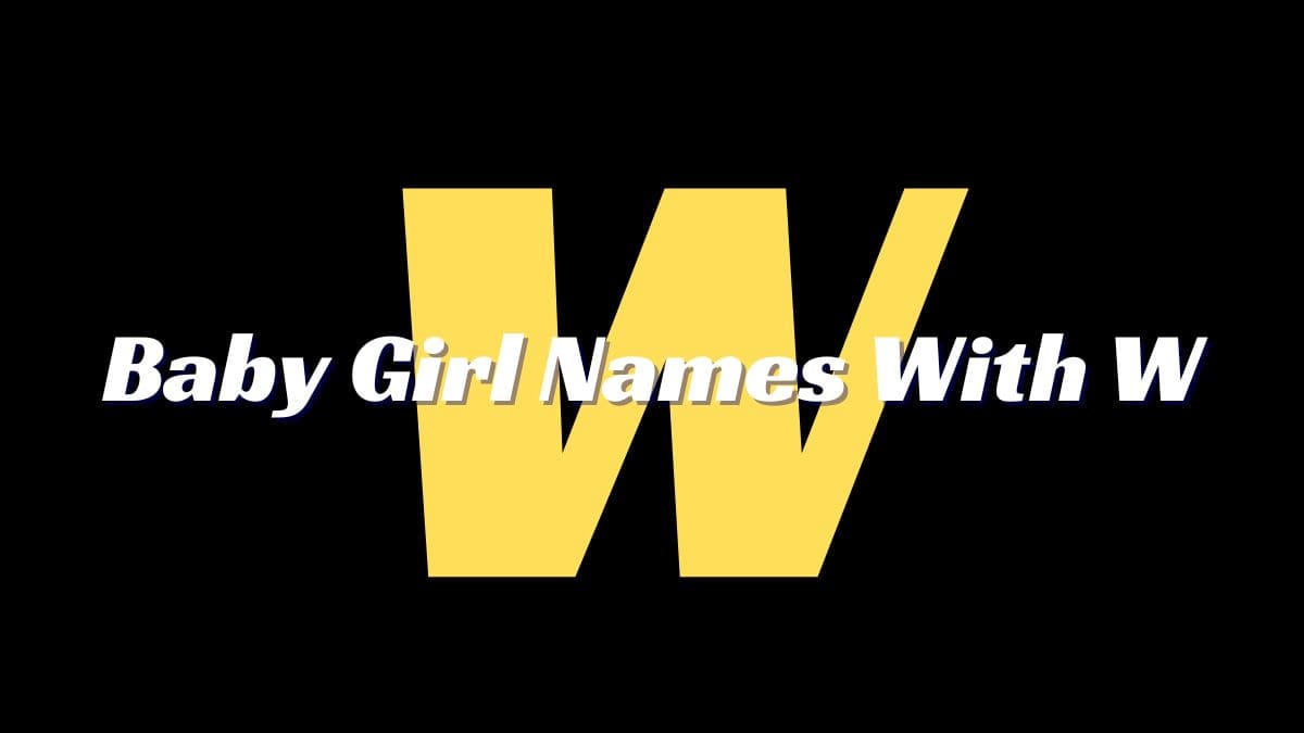 Baby Girl Names With W With Meaning