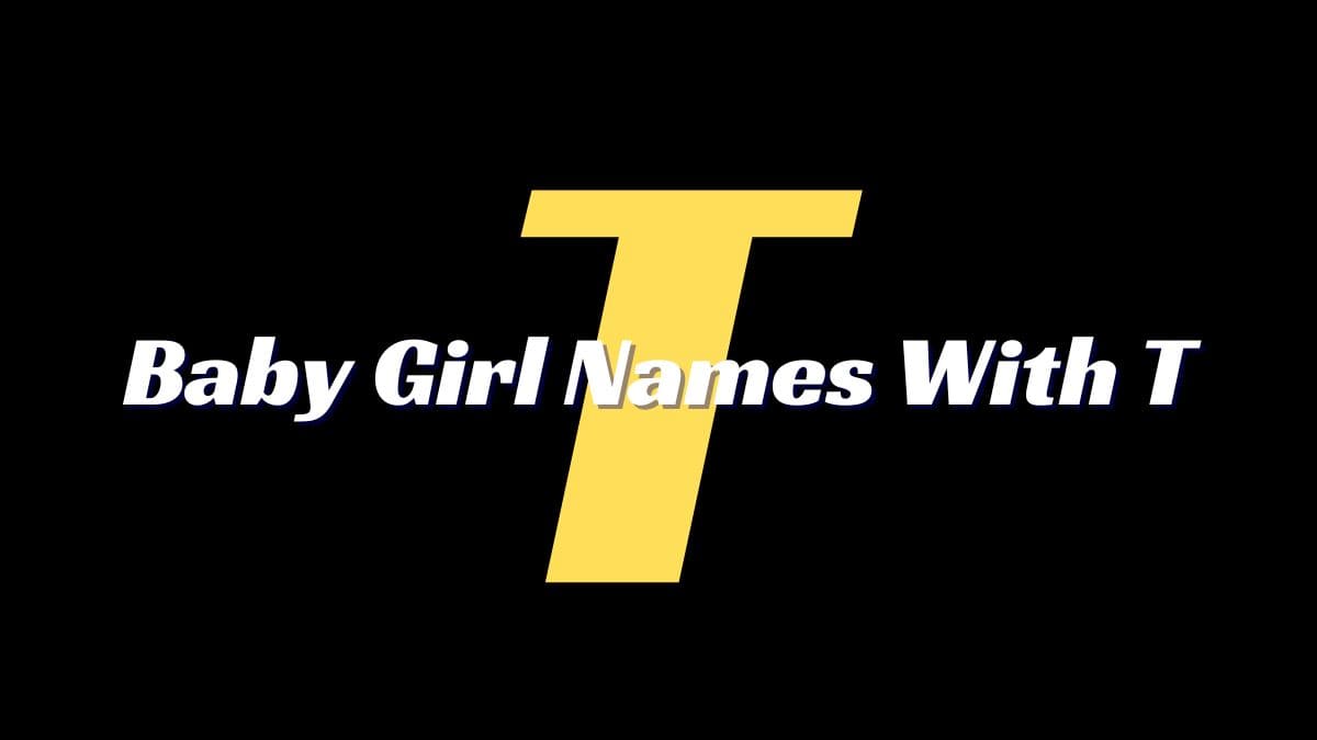 Baby Girl Names With T With Meaning