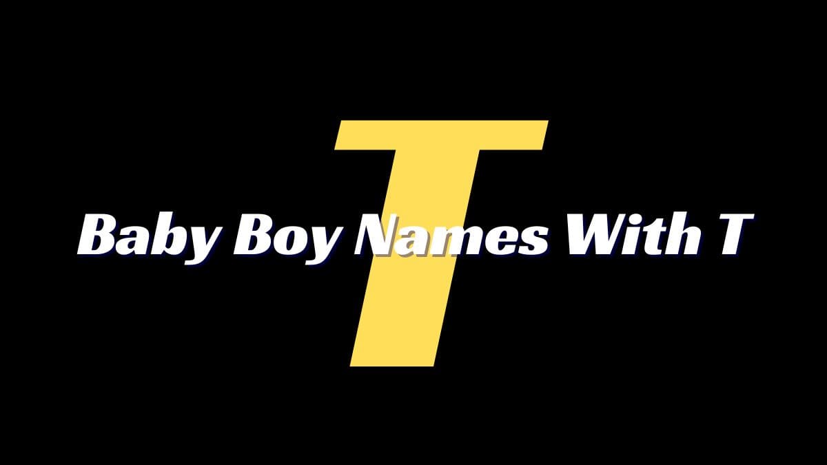 Baby Boy Names With T With Meaning