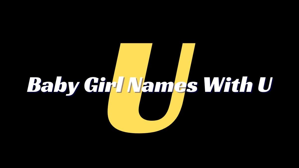 Baby Girl Names With U With Meaning